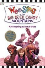 Watch Wee Sing in the Big Rock Candy Mountains Megavideo