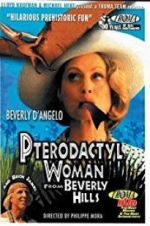 Watch Pterodactyl Woman from Beverly Hills Megavideo