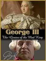 Watch George III: The Genius of the Mad King Megavideo