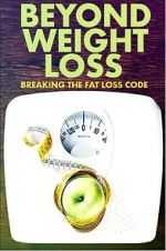 Watch Beyond Weight Loss: Breaking the Fat Loss Code Megavideo