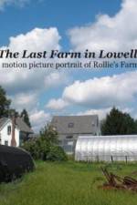 Watch The Last Farm in Lowell Megavideo