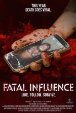 Watch Fatal Influence: Like. Follow. Survive. Megavideo