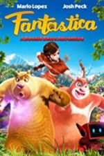 Watch Fantastica: A Boonie Bears Adventure Megavideo