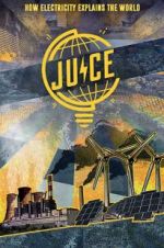 Watch Juice: How Electricity Explains The World Megavideo