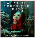 Watch What Big Teeth You Have (Short 2023) Megavideo