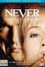 Watch Never Talk to Strangers Megavideo