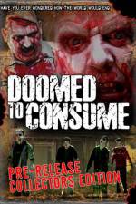 Watch Doomed to Consume Megavideo