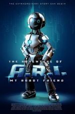 Watch The Adventure of A.R.I.: My Robot Friend Megavideo