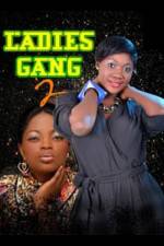 Watch Ladies Gang 2 Megavideo