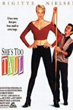 Watch She\'s Too Tall Megavideo