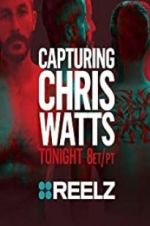 Watch Capturing Chris Watts Megavideo