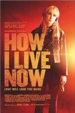 Watch How I Live Now Megavideo