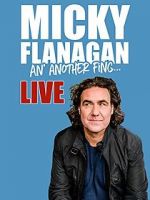 Watch Micky Flanagan: An\' Another Fing - Live Megavideo