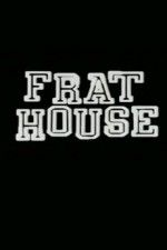 Watch Frat House Megavideo