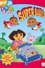 Watch Dora the Explorer - Super Babies Megavideo
