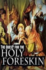 Watch Quest For The Holy Foreskin Megavideo