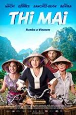 Watch Thi Mai, rumbo a Vietnam Megavideo