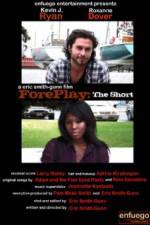 Watch ForePlay: The Short Megavideo