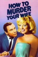 Watch How to Murder Your Wife Megavideo