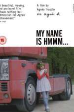 Watch My Name Is Hmmm... Megavideo