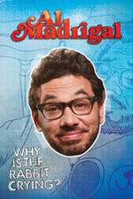 Watch Al Madrigal: Why Is the Rabbit Crying? Megavideo