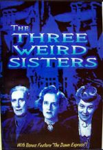 Watch The Three Weird Sisters Megavideo