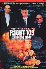 Watch The Tragedy of Flight 103: The Inside Story Megavideo