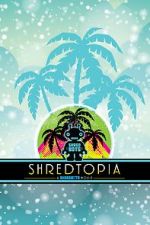 Watch Shredtopia Megavideo