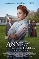 Watch L.M. Montgomery\'s Anne of Green Gables: Fire & Dew Megavideo