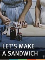 Watch Let\'s Make a Sandwich Megavideo