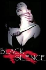 Watch Black Silence Megavideo