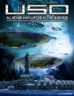 Watch USO: Aliens and UFOs in the Abyss Megavideo