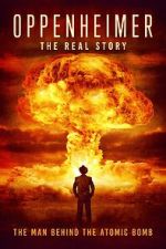 Watch Oppenheimer: The Real Story Megavideo