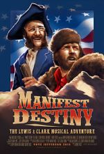Watch Manifest Destiny: The Lewis & Clark Musical Adventure Megavideo