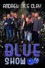 Watch Andrew Dice Clay Presents the Blue Show Megavideo