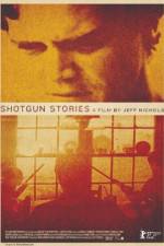 Watch Shotgun Stories Megavideo