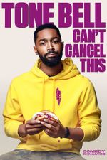 Watch Tone Bell: Can\'t Cancel This (TV Special 2019) Megavideo
