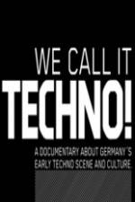 Watch We Call It Techno Megavideo