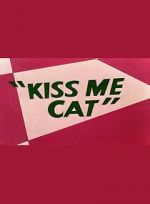Watch Kiss Me Cat (Short 1953) Megavideo
