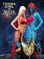 Watch Thong Girl Vs Xolta from Outer Space Megavideo