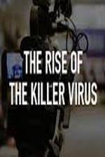 Watch The Rise of the Killer Virus Megavideo