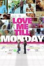Watch Love Me Till Monday Megavideo