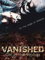 Watch Vanished Girl in the Woods Megavideo