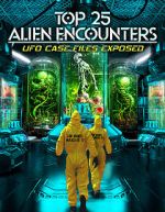 Watch Top 25 Alien Encounters: UFO Case Files Exposed Megavideo