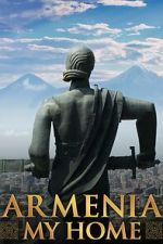 Watch Armenia, My Home Megavideo