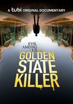 Watch Evil Among Us: The Golden State Killer Megavideo