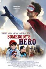 Watch Somebody's Hero Megavideo