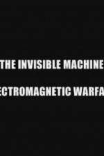 Watch The Invisible Machine: Electromagnetic Warfare Megavideo