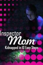 Watch Inspector Mom Kidnapped in Ten Easy Steps Megavideo