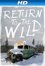 Watch Return to the Wild: The Chris McCandless Story Megavideo